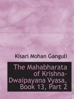 The Mahabharata of Krishna-Dwaipayana Vyasa, Book 13, Part 2 [ڡѡХå]