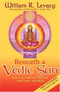 Beneath a Vedic Sun: Discover Your Life Purpose with Vedic Astrology [ڡѡХå]