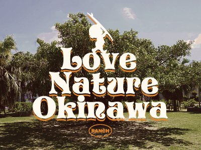 LOVE NATURE OKINAWA