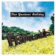 Fishmans , フィッシュマンズ - Neo Yankees' Holiday ネオ ヤンキース 