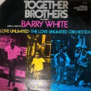 Barry White , バリー・ホワイト , Love Unlimited , O.S.T. - Together Brothers [ LP ]  - 中古・新品レコード / CD 高価買取(出張買取/宅配買取) 専門店 通販WEBサイト Takechas Records / 