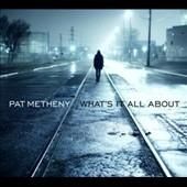 Pat Metheny , パット・メセニー - What's It All About [ 180g Heavy