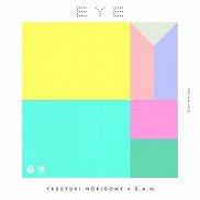 Yasuyuki Horigome + D.A.N. - Eye [ 7inch ] [ 完全限定生産盤 