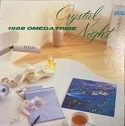 1986 オメガトライブ , 1986 Omega Tribe - Crystal Night