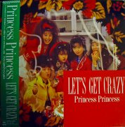 Princess Princess , プリンセス・プリンセス / let's get crazy / LP ♪ - 中古・新品レコード