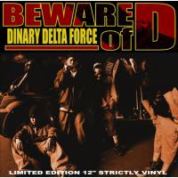 DINARY DELTA FORCE「BEWARE OF D E.P.」完全限定生産12