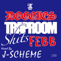 DOGGIES「DOGGIES TRAP ROOM SHIT$ FEBB mixed by J-SCHEME」MIX CD