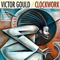 New and used vinyl records, reissues and compilations. Florian Pellissier Rio - ★ポスト・R・グラスパー VICTOR GOULD / CLOCKWORK - VENTO AZUL RECORDS