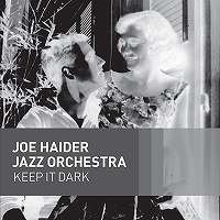 ☆重鎮健在 Joe Haider Jazz Orchestra / Keep it Dark - VENTO AZUL RECORDS