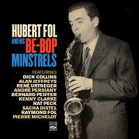 ☆Hubert Fol / Hubert Fol And His Be-Bop Minstrels(2CD) - VENTO AZUL RECORDS