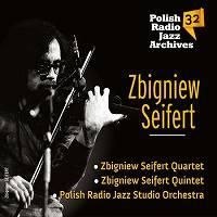 Zbigniew Seifert: Polish Radio Jazz Archives vol. 32 [CD
