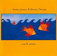 ☆Khan Jamal & Dylan Taylor / Fire & Water - VENTO AZUL RECORDS