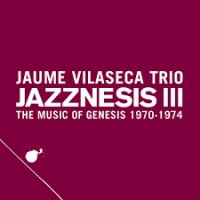 ☆Jaume Vilaseca Trio / Jazznesis Ⅲ(The music of Genesis 1970