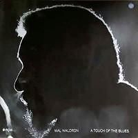 ☆世界初CD化 Mal Waldron / The Touch Of The Blues - VENTO AZUL RECORDS