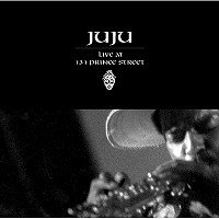☆LP JUJU / LIVE AT 131 PRINCE ST(2LP) - VENTO AZUL RECORDS