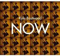 ☆Kyle Eastwood / Now - VENTO AZUL RECORDS