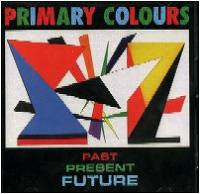 ☆PRIMARY COLOURS (GERARD D'ANGELO TRIO) / PAST PRESENT FUTURE