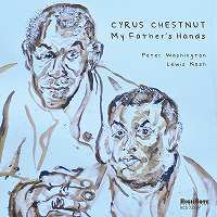 ☆悲しくも美しいアルバム Cyrus Chestnut Trio / My Father's Hands - VENTO AZUL RECORDS