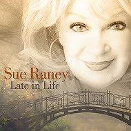 ☆SUE RANEY / LATE IN LIFE - VENTO AZUL RECORDS