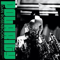 ★Dan Rosenboom Quintet / Polarity, - VENTO AZUL RECORDS