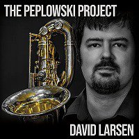 ★David Larsen ～ Ken Peplowski Quintet / The Peplowski Project, - VENTO AZUL  RECORDS