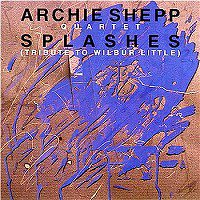 ☆日本初CD化 Archie Shepp Quartet / Splashes - VENTO AZUL RECORDS