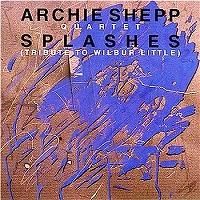 ☆日本初CD化 Archie Shepp Quartet / Splashes - VENTO AZUL RECORDS