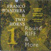 ★FRANCO D'ANDREA&TWO HORNS / ROUND RIFF&MORE - VENTO AZUL RECORDS