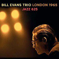 ☆Bill Evans Trio / London 1965 - Jazz 625 - VENTO AZUL RECORDS