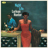 ☆重量盤LP Lurlean Hunter / Night Life + 3 Bonus Tracks - VENTO AZUL RECORDS