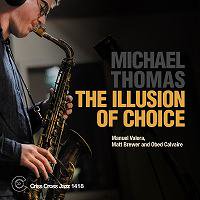 ★Michael Thomas Quartet / The Illusion Of Choice(CD), - VENTO AZUL RECORDS
