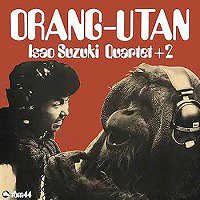 ☆重量盤LP 鈴木勲 ISAO SUZUKI / ORANG-UTAN(LP/180g) - VENTO AZUL RECORDS