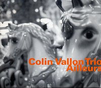 ☆COLIN VALLON TRIO/ALLEURS - VENTO AZUL RECORDS