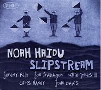 J イラバゴン参加 Noah Haidu Quintet Slipstream Vento Azul Records