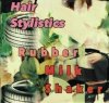 HAIR STYLISTICS 「Rubber Milk Shaker」