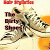 HAIR STYLISTICS 「The Dirty Shoes」