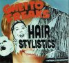 HAIR STYLISTICS GHETTO FREAKS