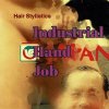 HAIR STYLISTICS 「Industrial Hand Job」