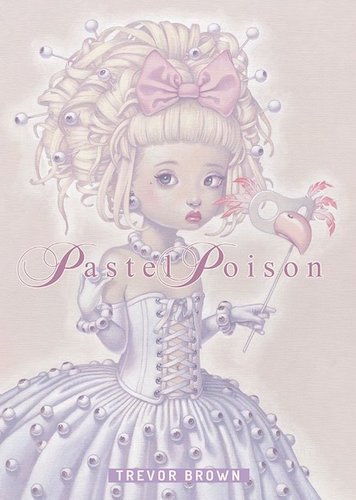 トレヴァー・ブラウン「Pastel Poison」 - タコシェオンラインショップ