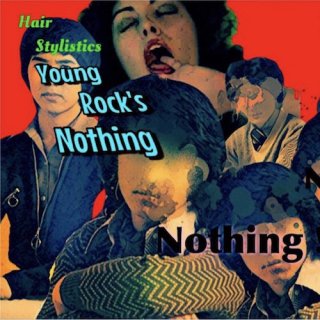 HAIR STYLISTICS 「Young Rock's Nothing」