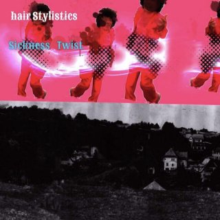 HAIR STYLISTICS 「Sickness Twist」