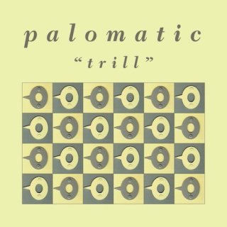 PALOMATIC / 「TRILL [DELUXE EDITION]」