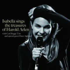 Isabella sings the treasures of Harold Arlen -  スウェーデン・ジャズを中心とした大人の音楽を扱うレコードレーベル Spice of Life ONLINE SHOP