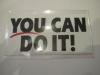 YOU CAN DOIT!