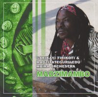 MADZIMAMBO(王たち)/Garikayi Tirikoti & Madzitateguru Edu Mbira Ochestra