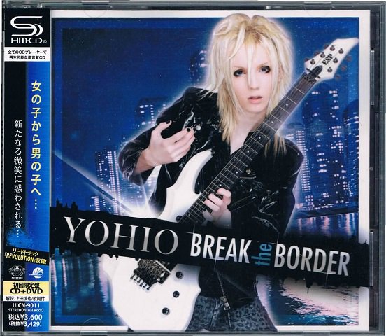 ＹＯＨＩＯ/ＢＲＥＡＫ ｔｈｅ ＢＯＲＤＥＲ（初回限定ＣＤ＋ＤＶＤ） - ヴィジュアル系｜ハードロック｜ヘヴィメタル｜中古ＣＤ通販 MELODIC  LEDGE RECORDS