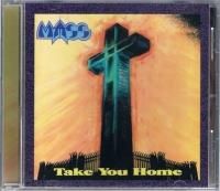 ＭＡＳＳ/Ｔａｋｅ　Ｙｏｕ　Ｈｏｍｅ（＋１）