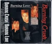 BURNING CRUSH/BURNING LOVE