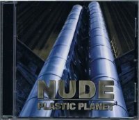 NUDE/PLASTIC PLANET