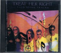 TREAT HER RIGHT/TIED TO THE TRACKS